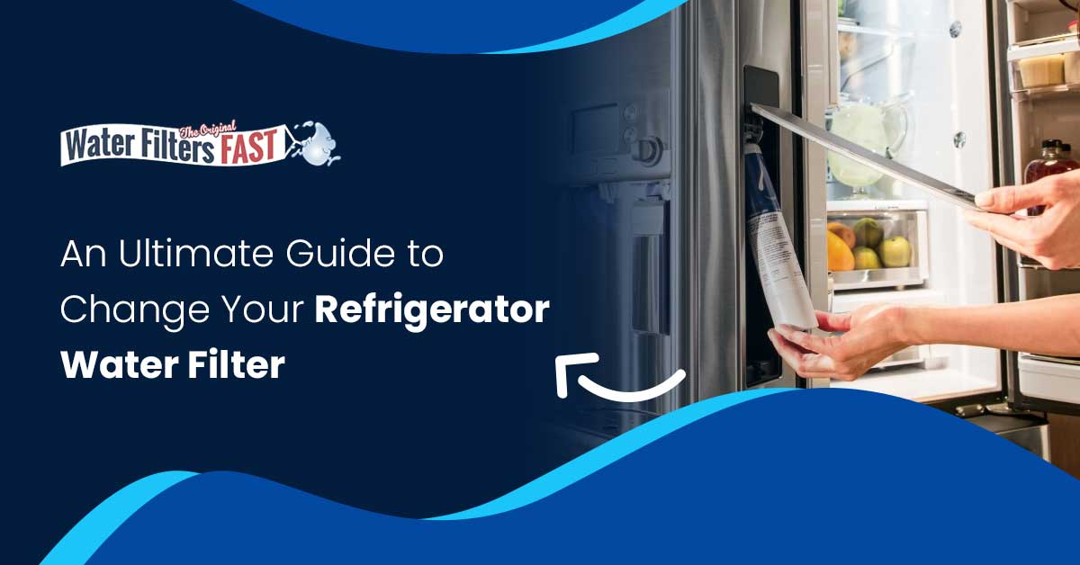 How Often Do You Change Your Refrigerator Water Filter?