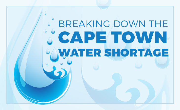 Breaking Down the Cape Town Water Shortage
